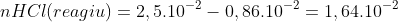 nHCl(reagiu)=2,5.10^{-2}-0,86.10^{-2}=1,64.10^{-2}