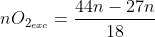 nO_{2_{exc}}=frac{44n-27n}{18}