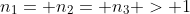 n_{1}= n_{2}= n_{3} > 1