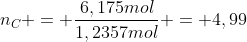 n_{C} = frac{6,175mol}{1,2357mol} = 4,99