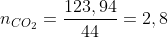 n_{CO_2}=frac{123,94}{44}=2,8