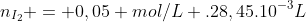 n_{I_{2}} = 0,05 mol/L .28,45.10^{-3}L