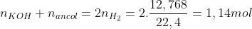 n_{KOH} + n_{ancol} = 2n_{H_{2}} = 2.\frac{12,768}{22,4} = 1,14mol