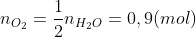 n_{O_{2}}=\frac{1}{2}n_{H_{2}O} = 0,9 (mol)