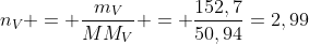 n_{V} = frac{m_{V}}{MM_V} = frac{152,7}{50,94}=2,99;mol;de;V