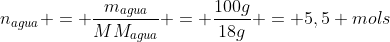 n_{agua} = frac{m_{agua}}{MM_{agua}} = frac{100g}{18g} = 5,5 mols