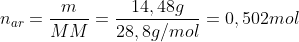 n_{ar}=frac{m}{MM}=frac{14,48g}{28,8g/mol}=0,502mol