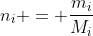 n_{i} = frac{m_{i}}{M_{i}}