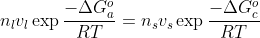 n_{l}v_{l}\exp \frac{-\Delta G_{a}^{o}}{RT}=n_{s}v_{s}\exp \frac{-\Delta G_{c}^{o}}{RT}