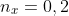 n_{x}=0,2