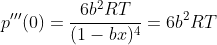 p'''(0)=\frac{6b^2RT}{(1-bx)^4}=6b^2RT\; \; \; \; \; \; \; 22
