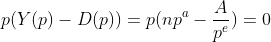 p(Y(p)-D(p))=p(np^{a}-\frac{A}{p^{e}})=0