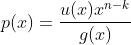 p(x)=\frac{u(x)x^{n-k}}{g(x)}