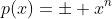 p(x)=pm x^n+1