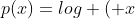 p(x)=log ( x+10)