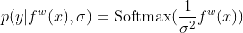 p(y|f^w(x), \sigma)=\textup{Softmax}(\frac{1}{\sigma^2}f^w(x))