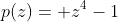 p(z)= z^{4}-1+(2+i)z^{3}+(2+i)z^{2}+(2+i)z+2+i