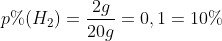 p\%(H_{2})=frac{2g}{20g}=0,1=10\%