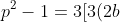 p^2-1=3[3(2b+1)^2+4(2b+1)+1]