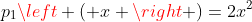 p_{1}left ( x 
ight )=2x^{2}+frac{x}{3}-3