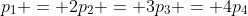 p_{1} = 2p_{2} = 3p_{3} = 4p_{4}