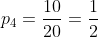 p_4=frac{10}{20}=frac{1}{2}