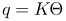 q=K\Theta