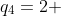 q_4=2 ; kJ