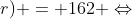 (b-r) cdot b cdot (b+r) = 162 Leftrightarrow