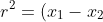 r^{2}=(x_{1}-x_{2})^{2}+(y_{1}-y_{2})^{2}