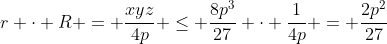 r cdot R = frac{xyz}{4p} leq frac{8p^{3}}{27} cdot frac{1}{4p} = frac{2p^{2}}{27}