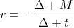 r=-frac{Delta M}{Delta t}