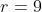 r=9