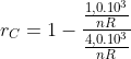 r_{C}=1-frac{frac{1,0.10^{3}}{nR}}{frac{4,0.10^{3}}{nR}}
