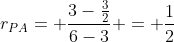 r_{PA}= frac{3-frac{3}{2}}{6-3} = frac{1}{2}