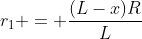 r_1' = frac{(L-x)R}{L}