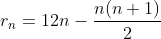 r_n=12n-frac{n(n+1)}{2}
