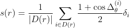 s(r)=\frac{1}{|D(r)|}\sum_{i\in D(r)}\frac{1+\cos \Delta_\theta^{(i)}}{2}\delta_i