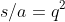 (ii);;s=a+b+c;;Rightarrow;;s=acdot (1+q+q^2);;Rightarrow;;s/a=q^2+q+1;