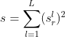 s=\sum^{L}_{l=1}(s^{l}_{r})^{2}