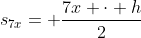 s_{7x}= frac{7x cdot h}{2}