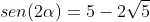 sen(2alpha)=5-2sqrt5