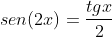 sen(2x)=frac{tgx}{2}