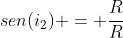 sen(i_2) = frac{R}{R+d}