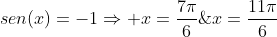 2sen^2(x)+3sen(x)+1=0Rightarrow sen(x)=frac{-3pm sqrt{9-4cdot2cdot1}}{2cdot2}=frac{-3pm1}{4}Rightarrow \\sen(x)=-frac{1}{2};;;ou;;;sen(x)=-1Rightarrow x=frac{7pi}{6};;ou;;x=frac{11pi}{6};;ou;;x=frac{3pi}{2}