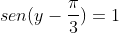 sen(y-frac{pi}{3})=1