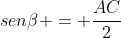 seneta = frac{AC}{2}