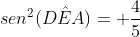 sen^{2}(Dhat{E}A)= frac{4}{5}