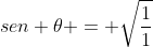 sen 	heta = sqrt{frac{1}{1+cotg^{2} 	heta}}