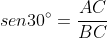 sen30^{circ}=frac{AC}{BC}